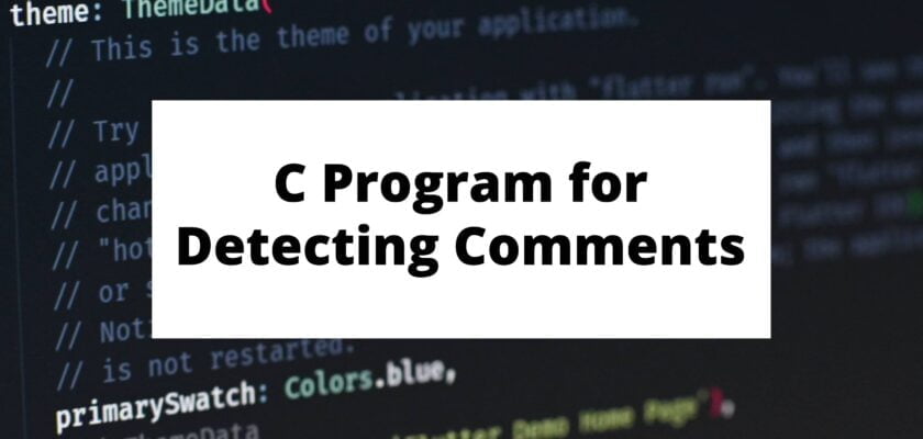 C Program for Detecting Comments with Explanation