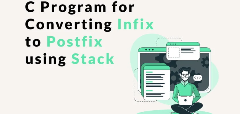 Infix to Postfix in C Program with Explanation