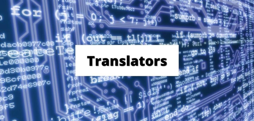 Translator: Roles, Types, Example, and Advantages You Must Know