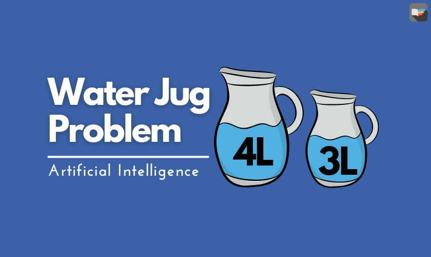 Water Jug Problem in Artificial Intelligence