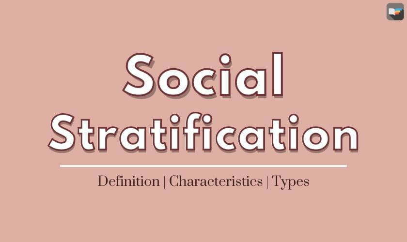 Types of Social Stratification
