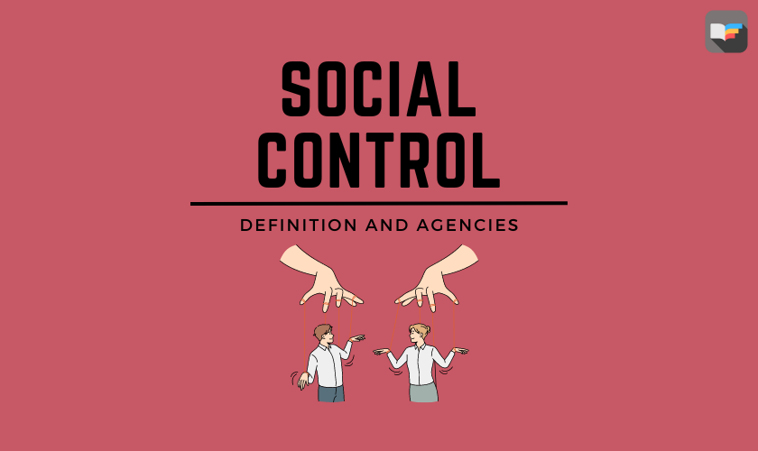 Social Control: Definition and Agencies