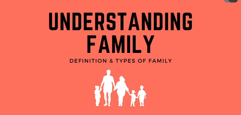 Understanding What is Family and its Various Types